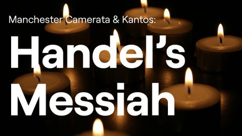 Manchester Camerata - Handel's Messiah | Sunday 1 December 2024