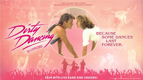 Dirty Dancing in Concert 2026